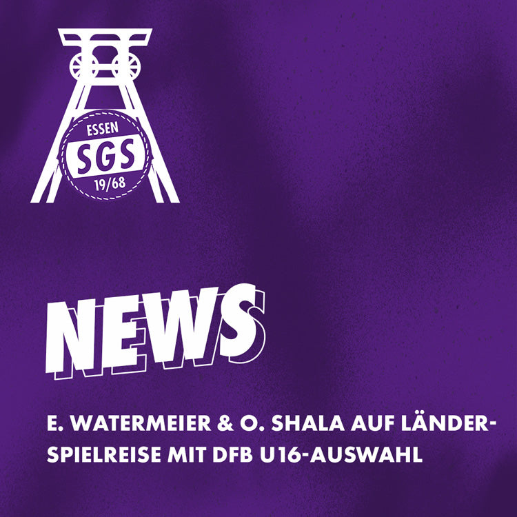 Oljeta Shala und Emilia Watermeier auf Länderspielreise mit der U16